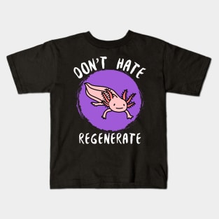Don't Hate, Regenerate Kids T-Shirt